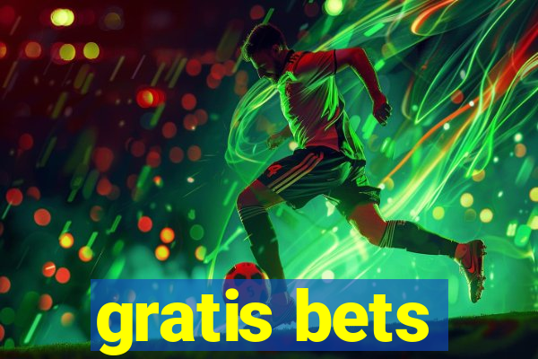 gratis bets